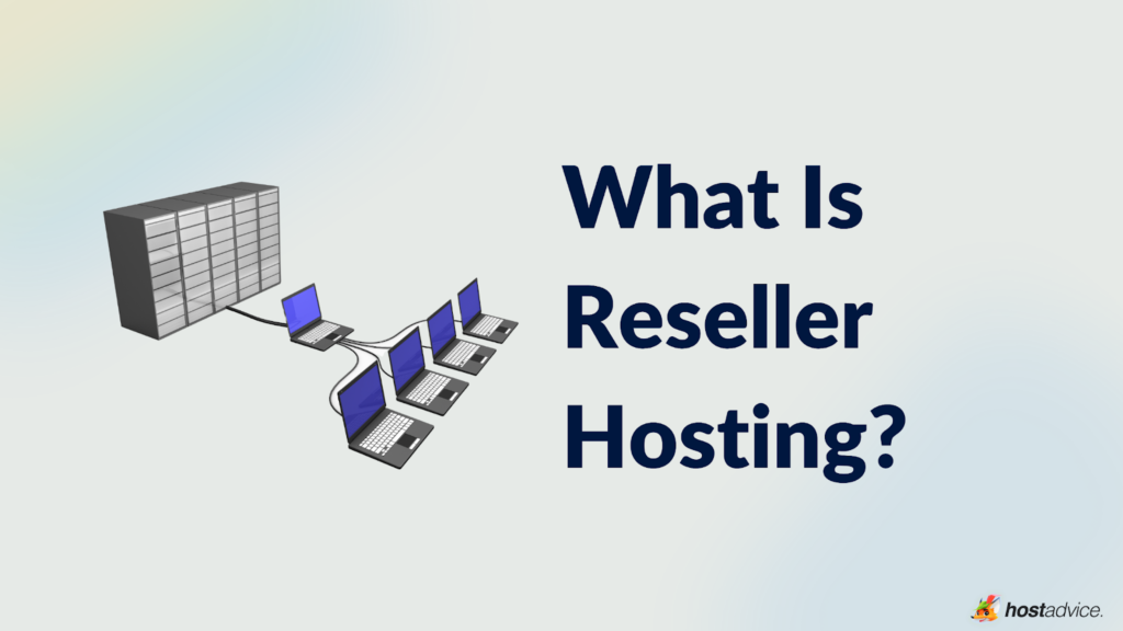 Reseller Hosting: The Gateway to Your Own Hosting Empire